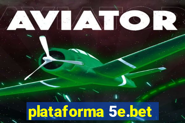 plataforma 5e.bet